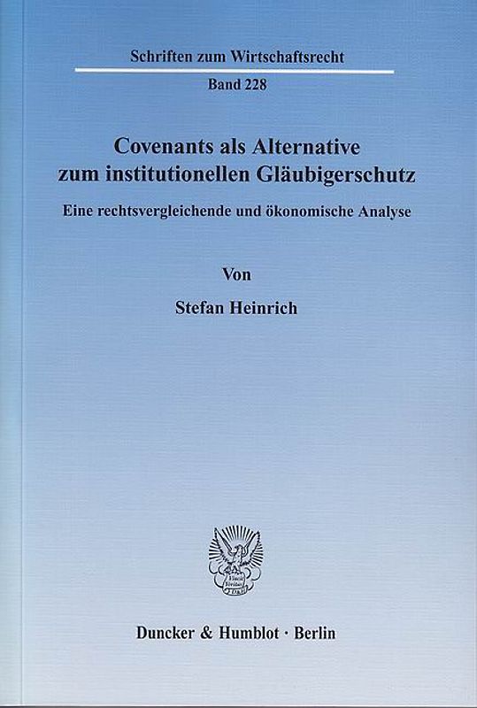 Covenants als Alternative zum institutionellen Gläubigerschutz.