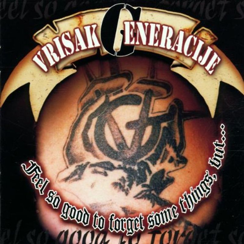 Vrisak Generacije - Feels So Good to Forget Some T