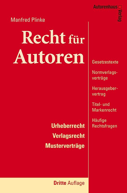 Recht für Autoren - Urheberrecht, Verlagsrecht, Musterverträge