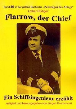 Flarrow, der Chief (3). Ein Schiffsingenieur erzählt. Teil 3: Leitender Ingenieur