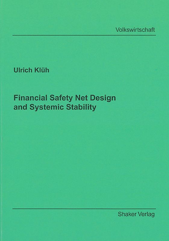 Financial Safety Net Design and Systemic Stability