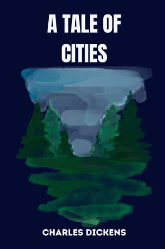 a tale of cities by charles dickens