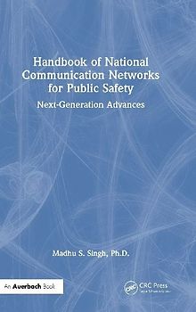 Handbook of National Communication Networks for Public Safety Next-Generation Advances
