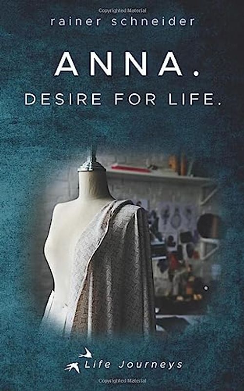 Anna. Desire for Life.