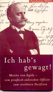 Moritz von Egidy: Ich hab's gewagt!