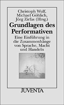 Grundlagen des Performativen