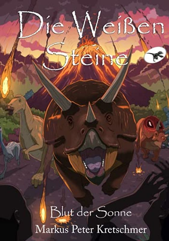 Die Weißen Steine - Blut der Sonne: Zeitreise in die Welt der Dinosaurier (Die Weißen Steine - Zeitreise in die Welt der Dinosaurier, Band 2)