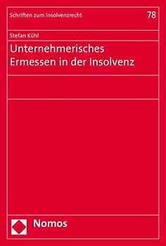 Unternehmerisches Ermessen in der Insolvenz