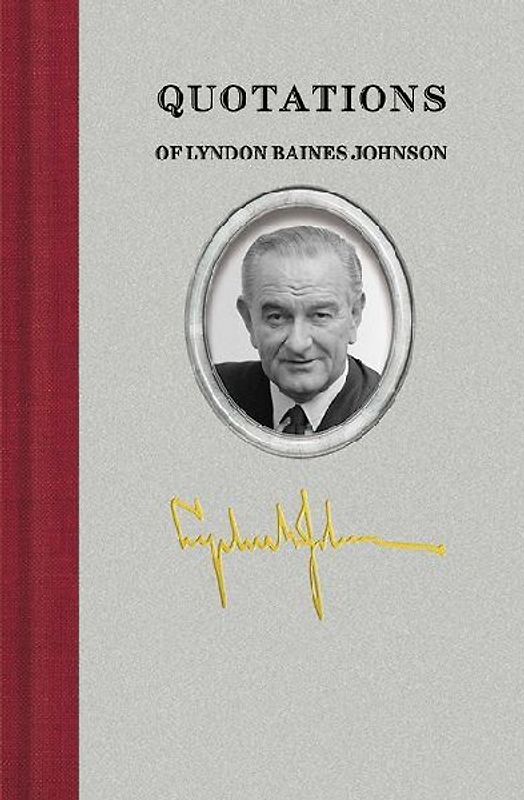 Quotations of Lyndon Baines Johnson