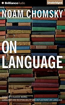 On Language: Chomsky's Classic Works "Language and Responsibility" and "Reflections on Language"