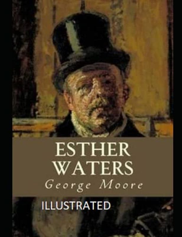 Esther Waters Illustrated