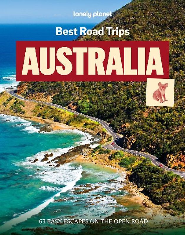 Lonely Planet Best Road Trips Australia