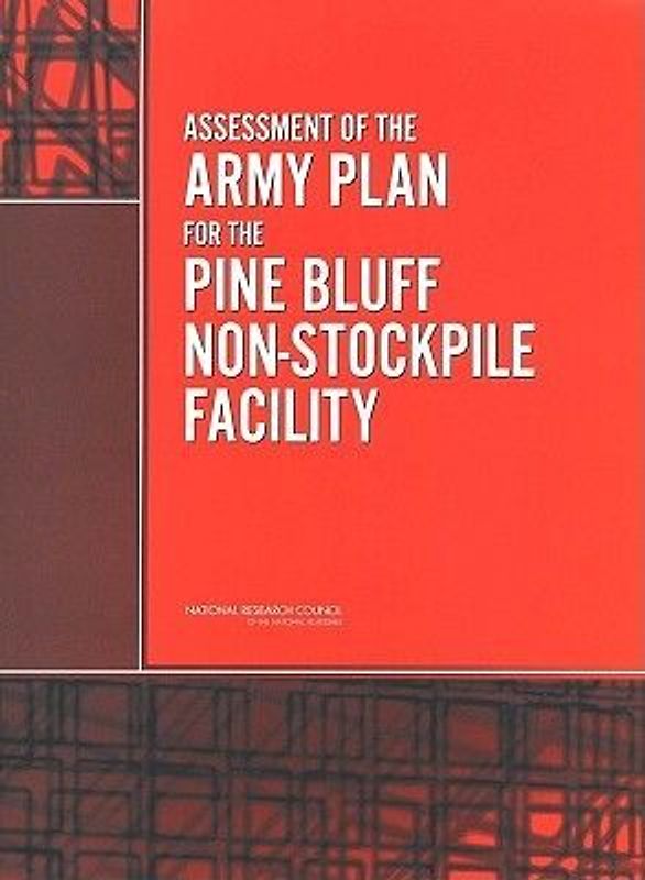 Assessment of the Army Plan for the Pine Bluff Non-Stockpile Facility