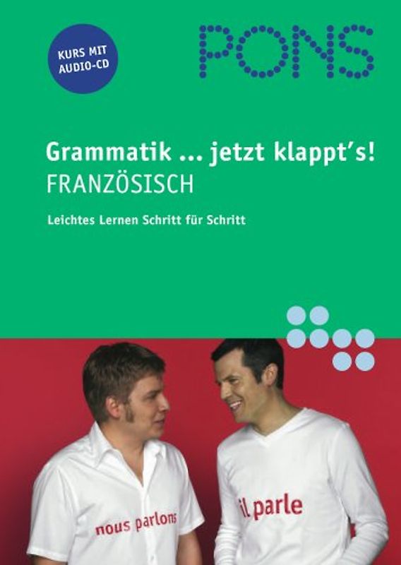 PONS Grammatik... jetzt klappt's! Französisch
