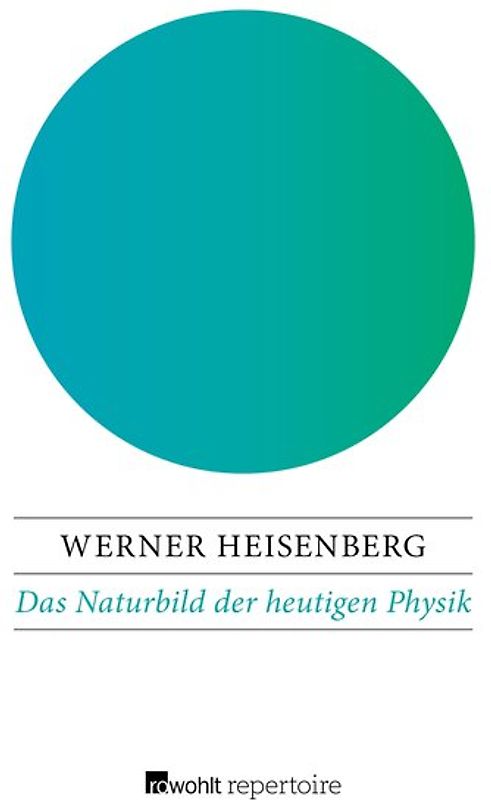 Das Naturbild der heutigen Physik