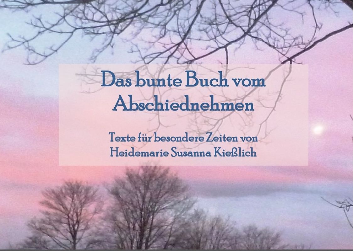 Das bunte Buch vom Abschiednehmen