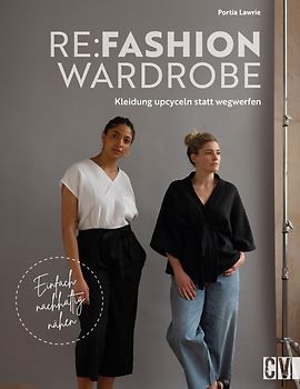 Re:Fashion Wardrobe – Kleidung upcyceln statt wegwerfen