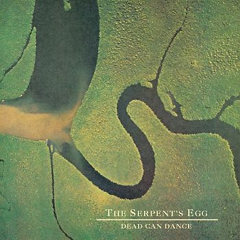 Dead Can Dance - The Serpent'S Egg (Remastered)