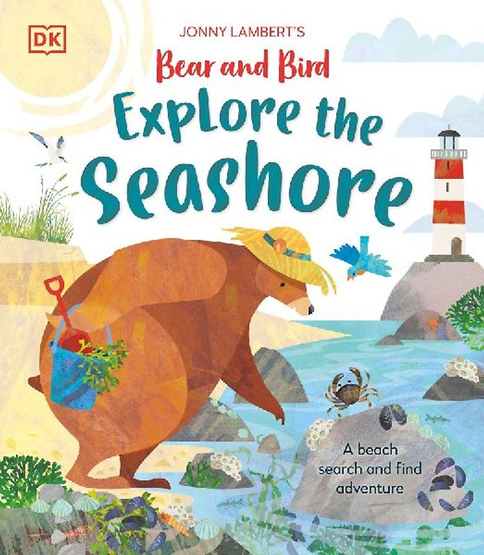 Jonny Lambertâ (Tm)S Bear and Bird Explore the Seashore