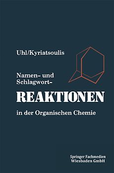 Namen- und Schlagwortreaktionen in der Organischen Chemie