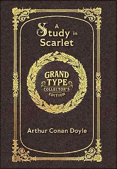 Large Print - A Study in Scarlet - Grand Type Collector's Edition - Matte Hardcover with Dust Jacket