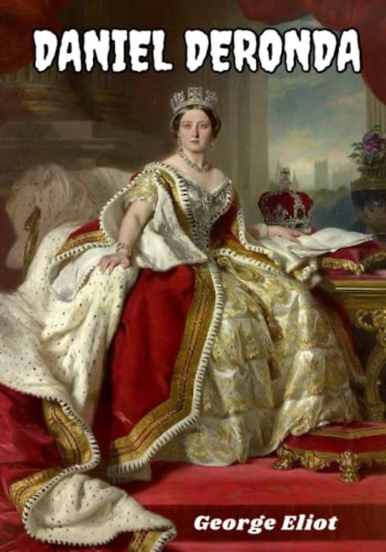 Daniel Deronda (Annotated)