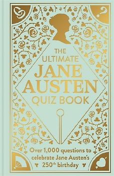 The Ultimate Jane Austen Quiz Book