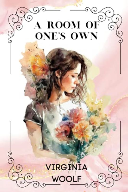 A Room of One's Own By Virginia Woolf