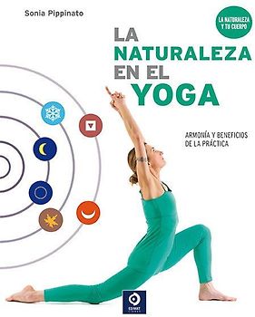 La naturaleza en el yoga : armonía y beneficios de la práctica