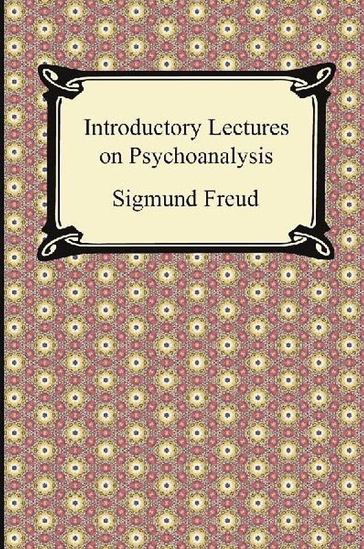 Introductory Lectures on Psychoanalysis