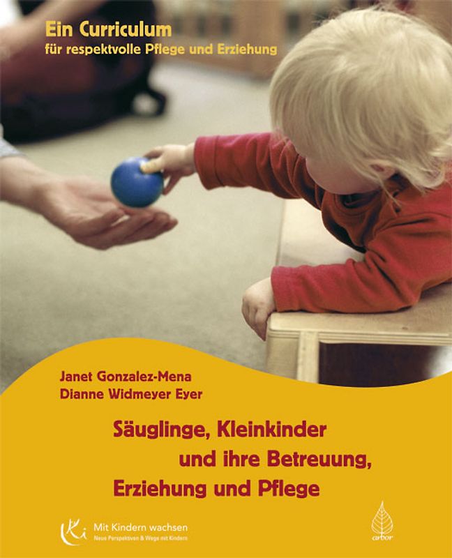 Säuglinge, Kleinkinder und ihre Betreuung, Erziehung und Pflege