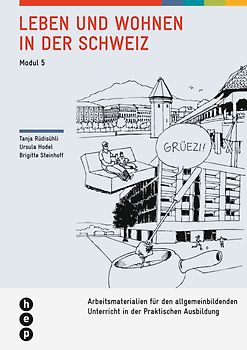 Leben und Wohnen in der Schweiz | Modul 5