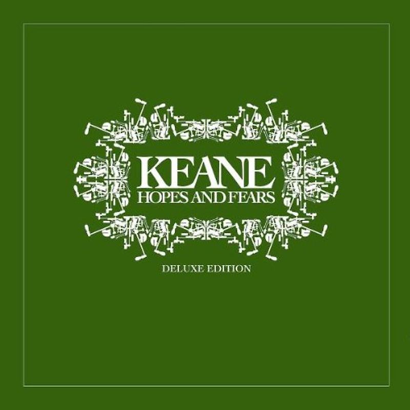Keane - Hopes and Fears (Deluxe Edition)