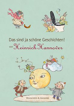 Das sind ja schöne Geschichten! von Heinrich Hannover