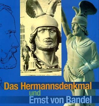 Das Hermannsdenkmal und Ernst von Bandel