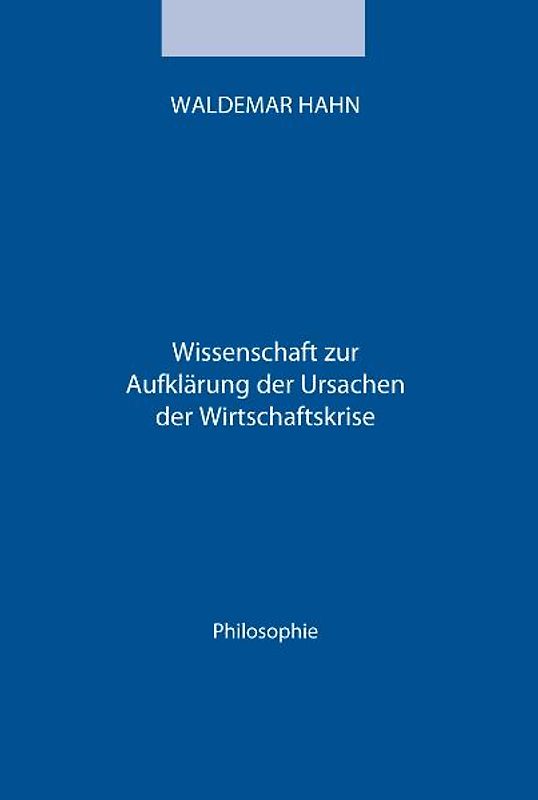 Philosophie - Wissenschaft zur Aufklärung der Ursachen der Wirtschaftskrise
