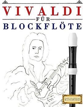 Vivaldi für Blockflöte: 10 Leichte Stücke für Blockflöte Anfänger Buch