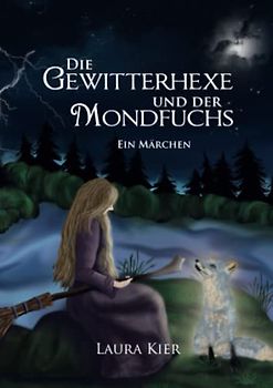 Die Gewitterhexe und der Mondfuchs