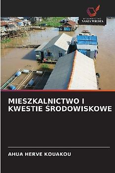 MIESZKALNICTWO I KWESTIE ¿RODOWISKOWE