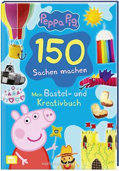 Peppa Wutz Mitmachbuch: 150 Sachen machen - Mein Bastel - und Kreativbuch
