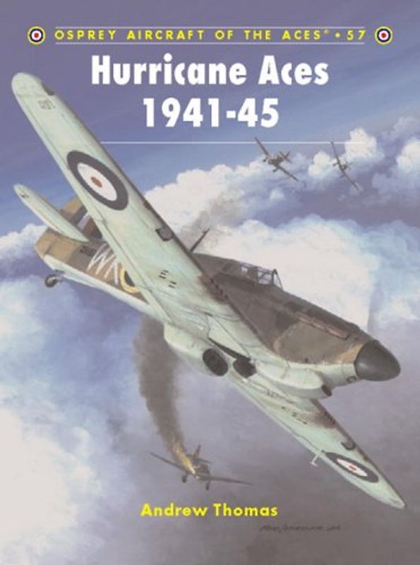 Hurricane Aces 1941-45 (Aircraft of the Aces) - Andrew Thomas