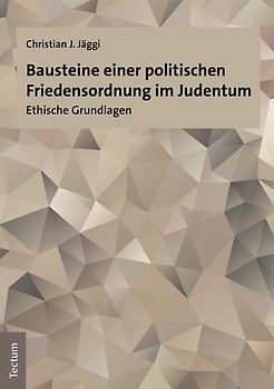 Bausteine einer politischen Friedensordnung im Judentum