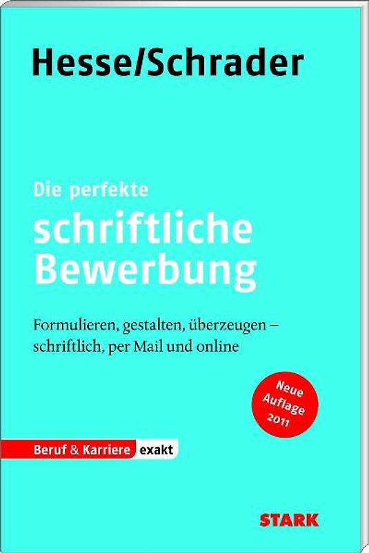 STARK Hesse/Schrader: EXAKT - Die perfekte schriftliche Bewerbung