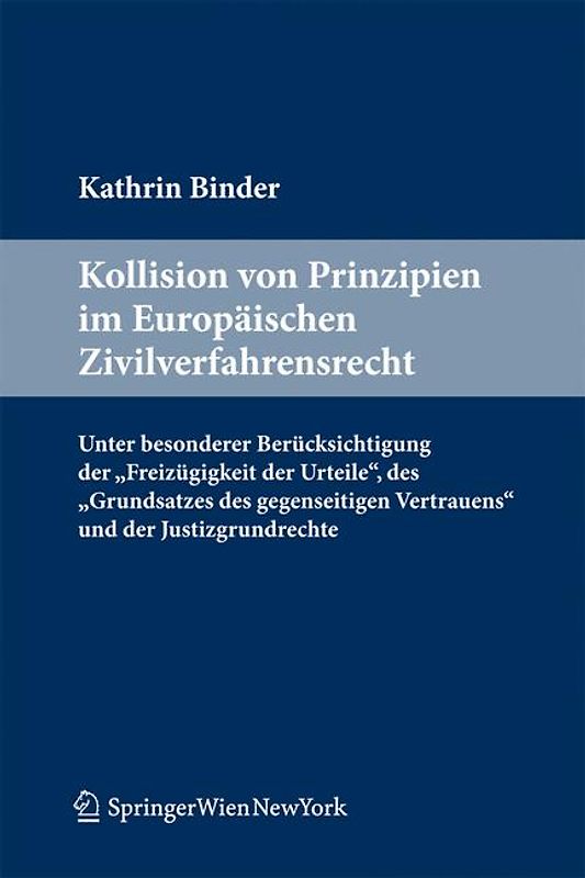 Kollision von Prinzipien im Europäischen Zivilverfahrensrecht