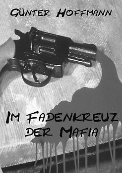 Im Fadenkreuz der Mafia