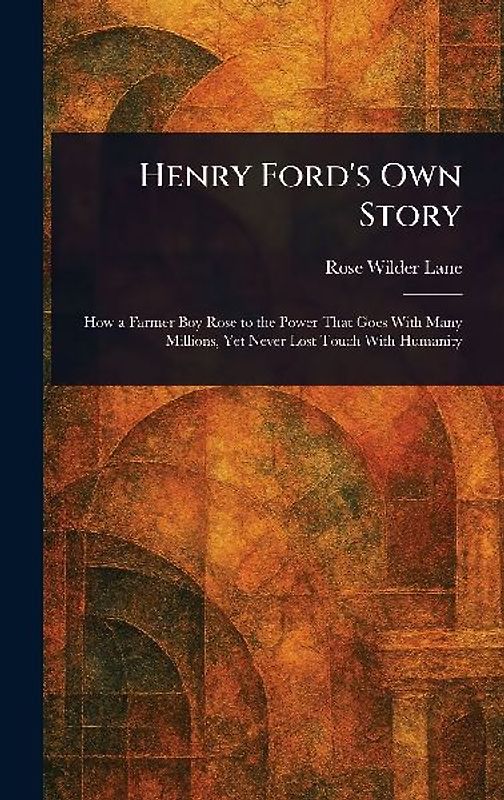 Henry Ford's Own Story