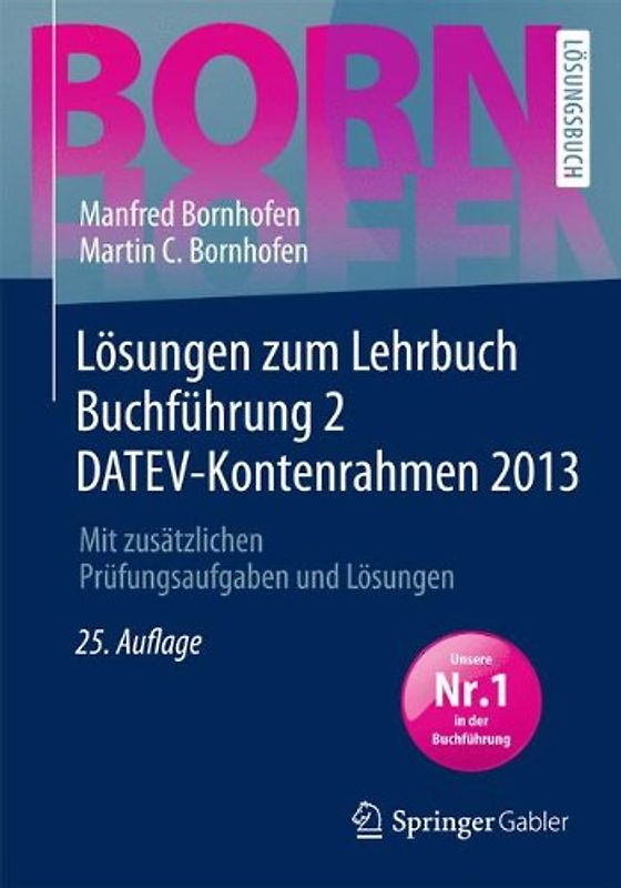 Lösungen zum Lehrbuch Buchführung 2 DATEV-Kontenrahmen 2013