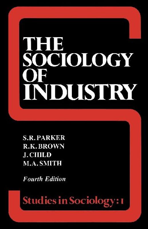 The Sociology of Industry