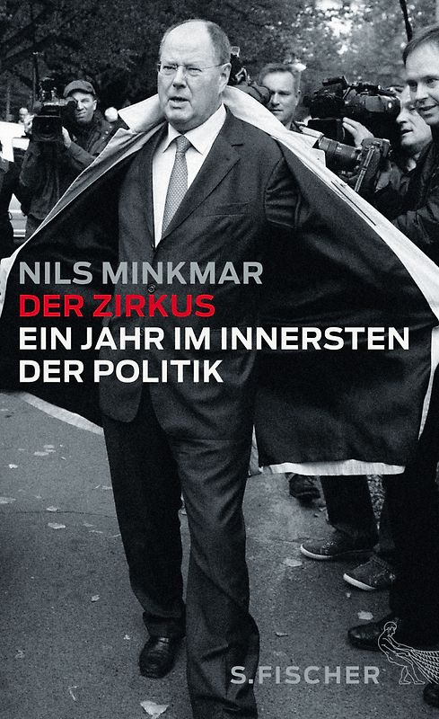 Der Zirkus. Ein Jahr im Innersten der Politik