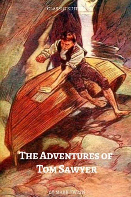 THE ADVENTURES OF TOM SAWYER: With original illustrations
